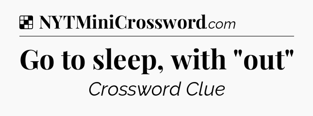 Solution: Go to sleep, with 