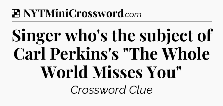 Solution: Singer who's the subject of Carl Perkins's 