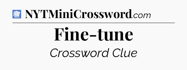 Fine-tune Puzzle Page Crossword Clue