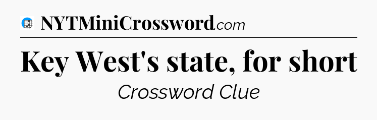 Key West's state, for short Crossword Clue