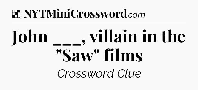 Solution: John ___, villain in the 