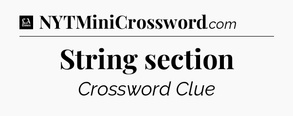String section - LA Times Crossword