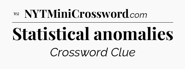 Statistical anomalies - WSJ Crossword