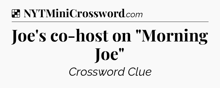 Solution: Joe's co-host on 
