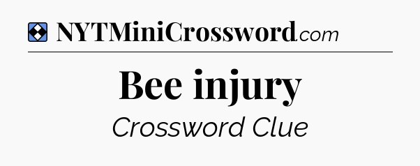 Solution: Bee injury - NYT Mini Crossword