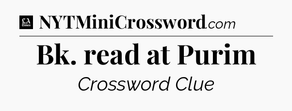 Bk. read at Purim - LA Times Crossword