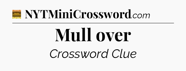 Mull over - Eugene Sheffer Crossword