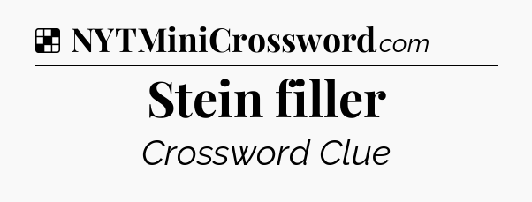 Solution: Stein filler - NYT Crossword