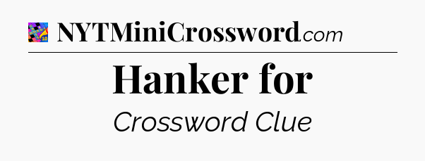 Hanker for Crossword Clue