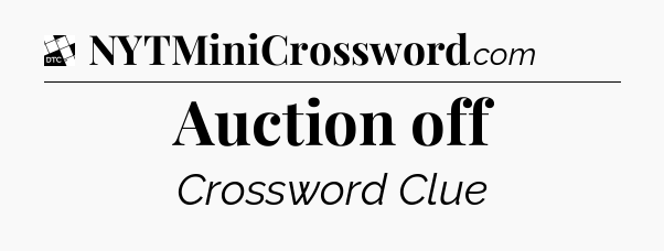 Auction off - Daily Themed Classic Crossword