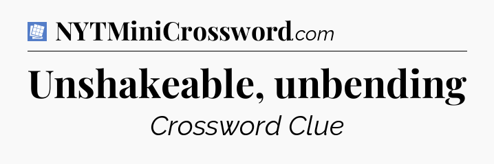 Unshakeable, unbending Puzzle Page Crossword Clue