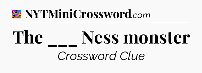 The ___ Ness monster Crossword Clue
