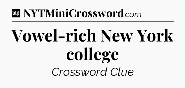 Vowel-rich New York college Crossword Clue