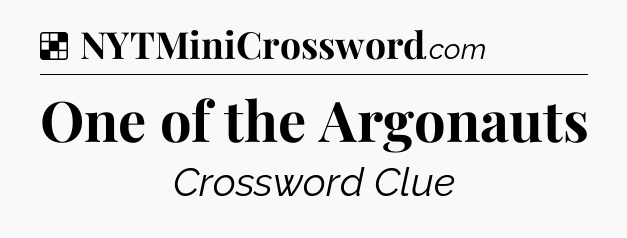 Solution: One of the Argonauts - NYT Crossword