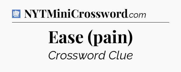 Ease (pain) Puzzle Page Crossword Clue