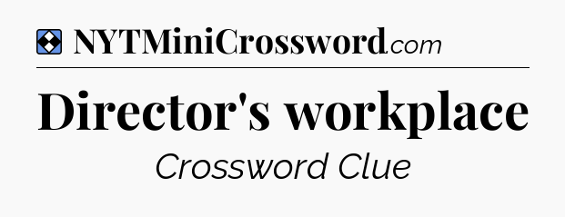Solution: Director's workplace - NYT Mini Crossword
