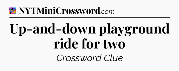 Up-and-down playground ride for two Crossword Clue