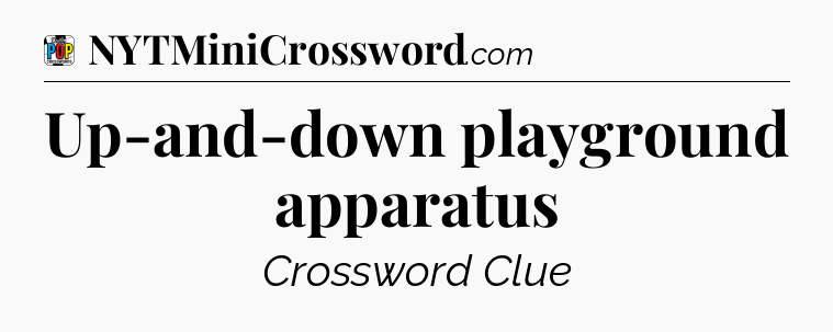 Up-and-down playground apparatus Crossword Clue