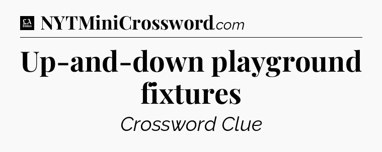 Up-and-down playground fixtures - LA Times Crossword