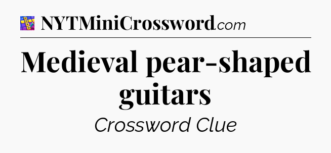 Medieval pear-shaped guitars Codycross