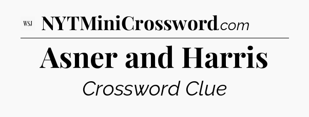 Asner and Harris - WSJ Crossword