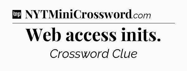 Web access inits Crossword Clue