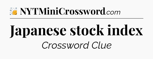 Japanese stock index - 7 Little Words
