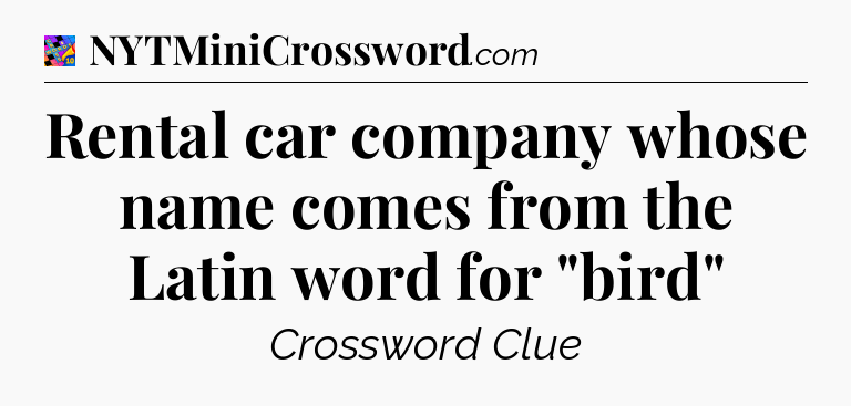 Rental car company whose name comes from the Latin word for 