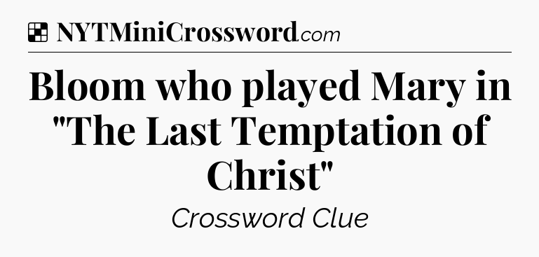 Solution: Bloom who played Mary in 