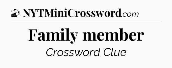Family member - Daily Themed Classic Crossword