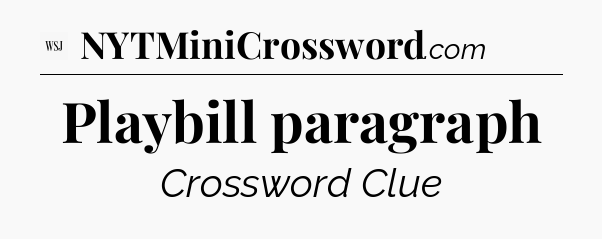 Playbill paragraph - WSJ Crossword