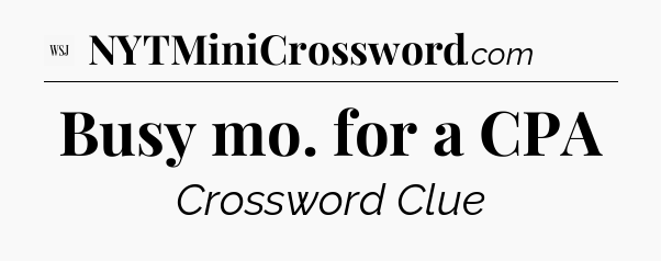 Busy mo. for a CPA - WSJ Crossword
