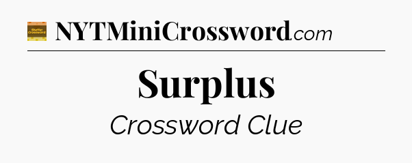 Surplus crossword clue Eugene Sheffer