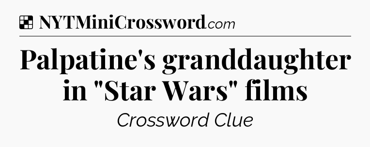 Solution: Palpatine's granddaughter in 