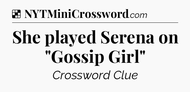 Solution: She played Serena on 