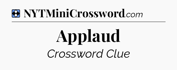 Solution: Applaud - NYT Mini Crossword
