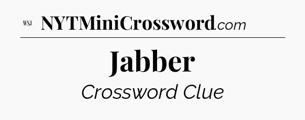 Jabber - WSJ Crossword
