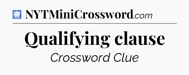 Qualifying clause Puzzle Page Crossword Clue