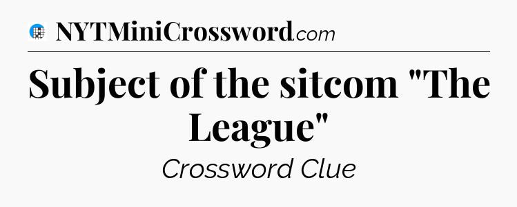 Subject of the sitcom 