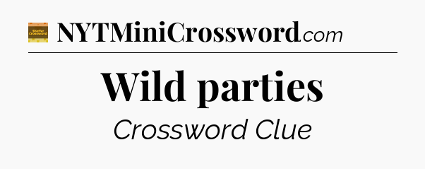 Wild parties - Eugene Sheffer Crossword