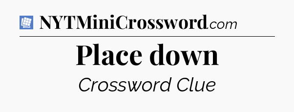 Place down Puzzle Page Crossword Clue