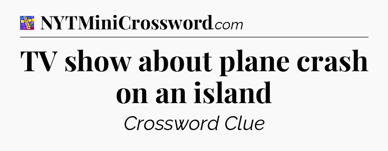 TV show about plane crash on an island Codycross