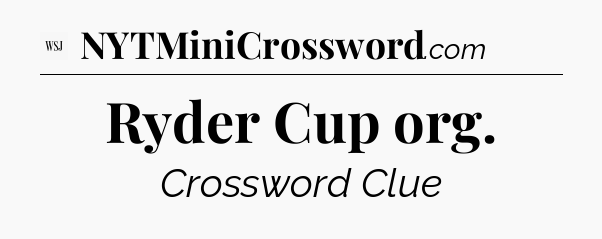 Ryder Cup org - WSJ Crossword