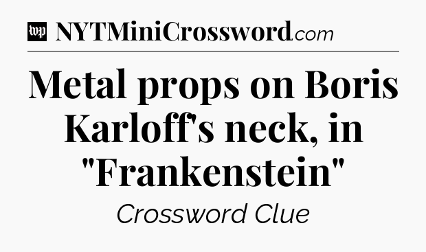 Metal props on Boris Karloff's neck, in 
