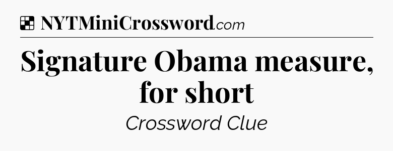 Solution: Signature Obama measure, for short - NYT Crossword