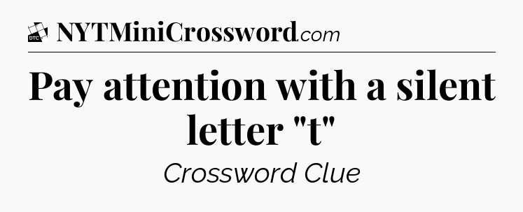 Pay attention with a silent letter 