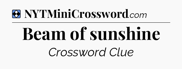 Solution: Beam of sunshine - NYT Mini Crossword