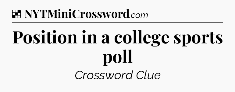 Solution: Position in a college sports poll - NYT Crossword