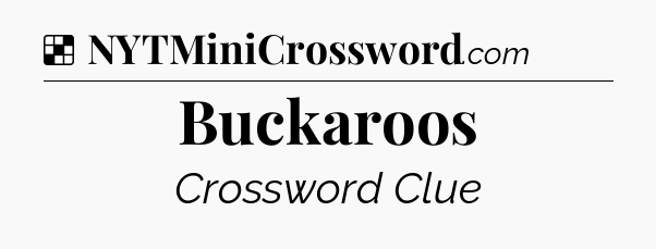 Solution: Buckaroos - NYT Crossword