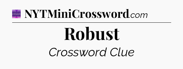 Robust - Thomas Joseph Crossword